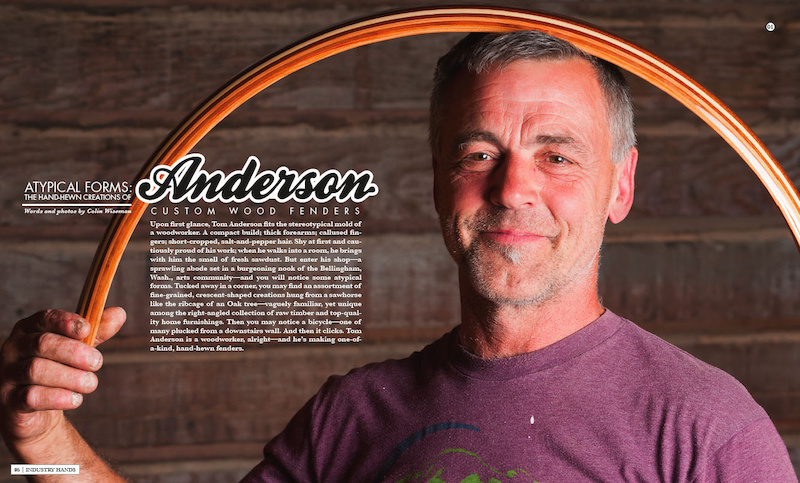 Freehub always takes a look into the industry and people that make it grow by operating and owning something unique. In Vol 3.2 we take a look at Anderson Wood Fenders and his story.