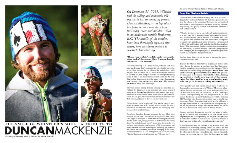 Duncan MacKenzie was one-of-a-kind, and contributed a great deal to the mountain bike community around BC. He is missed dearly.