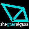 SheGNARnigans